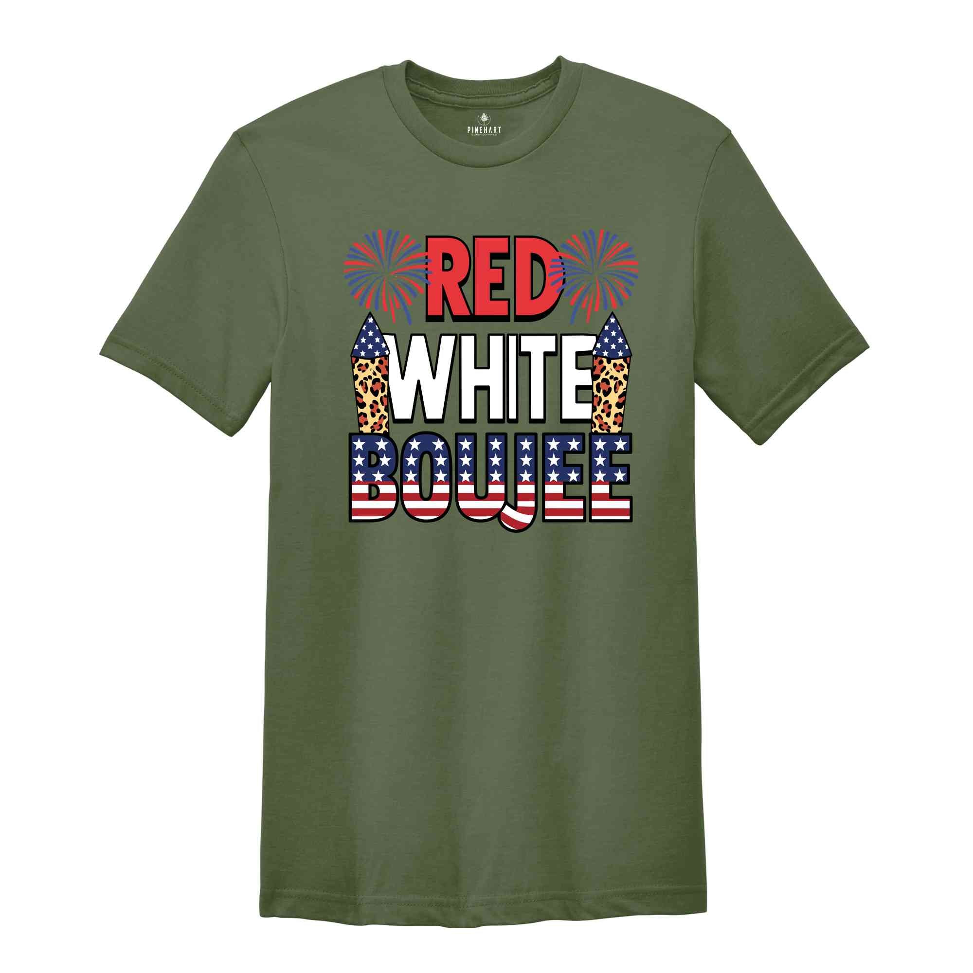 Red White & Boujee Shirt, 4th of July Shirt, Gift For American, Patriotic Shirt, Freedom Shirt, Independence Shirt, Red White Blue