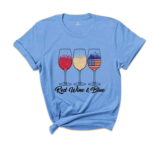 Red Wine and Blue Shirt, 4th of July Gift, Patriotic Shirt, USA Flag Shirt, Independence Day Shirt, Red White and Blue