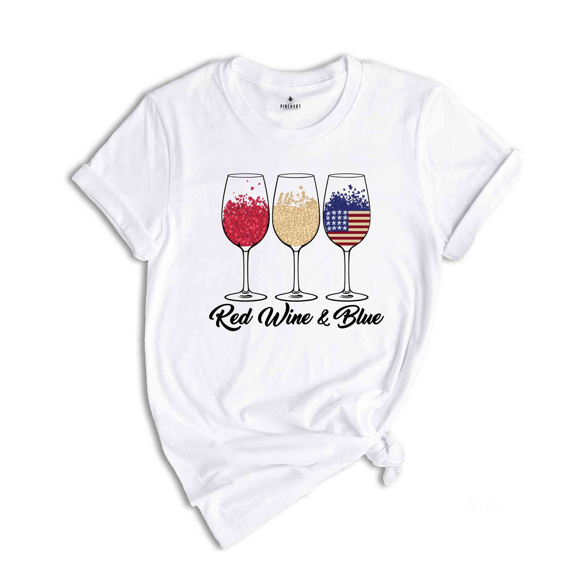 Red Wine and Blue Shirt, 4th of July Gift, Patriotic Shirt, USA Flag Shirt, Independence Day Shirt, Red White and Blue