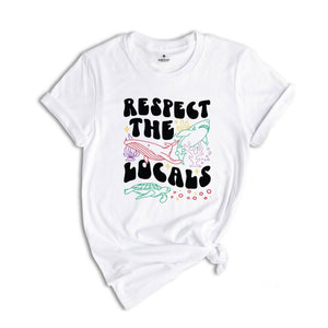 Respect The Local Animals Shirt, Protect National Parks, Beach Girl Shirt, Summer Environmental Gift, Cute Birthday T-shirt