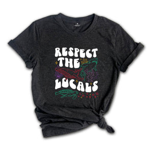 Respect The Local Animals Shirt, Protect National Parks, Beach Girl Shirt, Summer Environmental Gift, Cute Birthday T-shirt