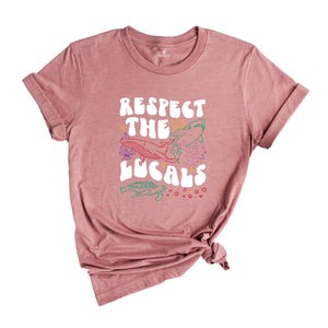 Respect The Local Animals Shirt, Protect National Parks, Beach Girl Shirt, Summer Environmental Gift, Cute Birthday T-shirt