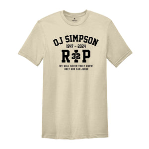 Rest In Peace OJ Simpson Shirt, RIP OJ Shirt, 32 Number Shirt, Oj Simpson College Shirt, We Will Never Truly Know Shirt
