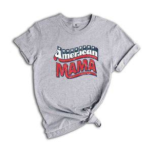 Retro American Mama Shirt, 4th Of July Shirt, Retro American Mama Shirt, Red White and Blue Shirt, Independence Day Tee