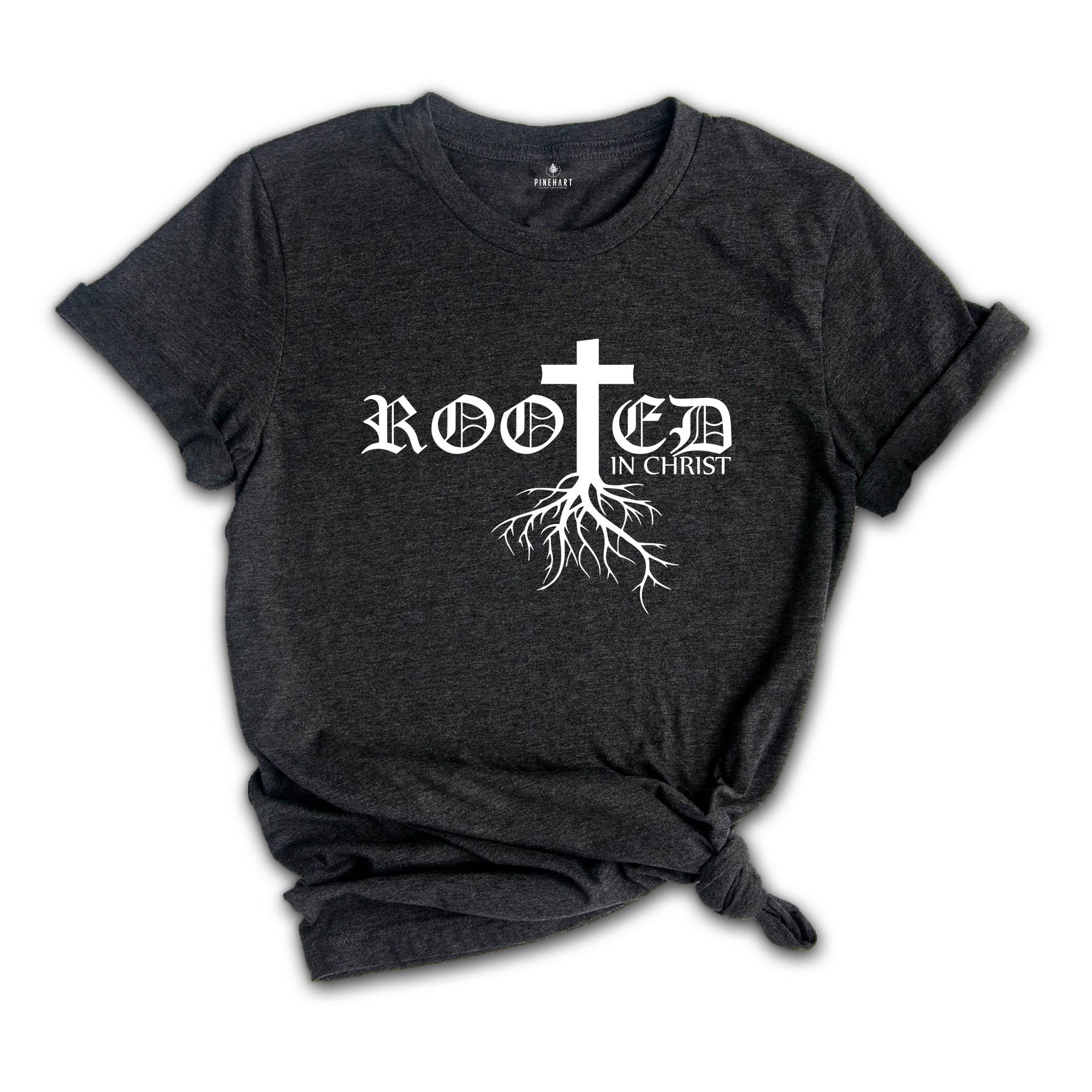 Rooted In Christ Shirt, Christian Apparel, Jesus T-Shirt, Religious Tee, Bible Verse T-Shirt, Christian Gift, Faith Shirt