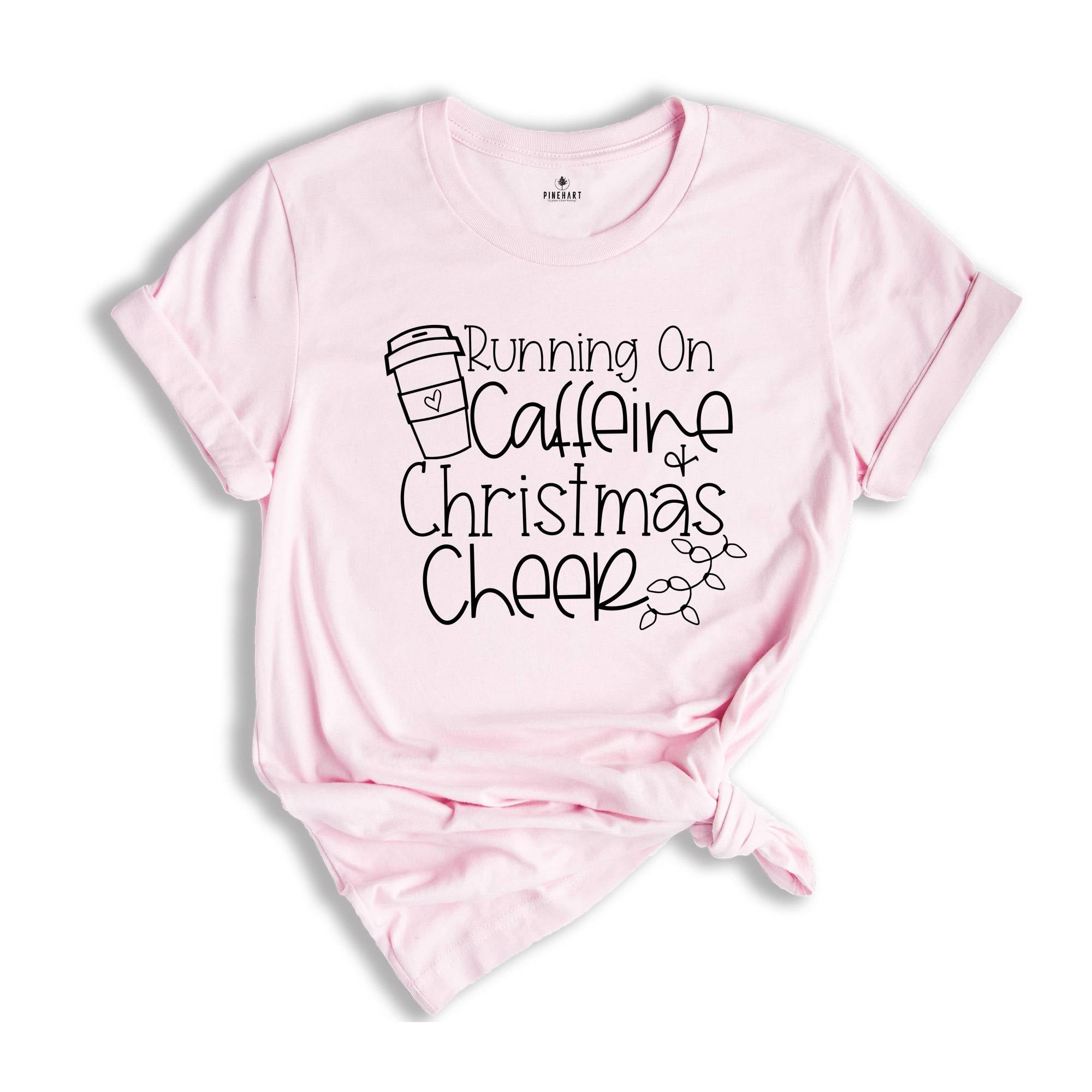 Running On Caffeine And Christmas Cheer T-Shirt, Funny Christmas Shirt, Coffee Lover Christmas Tee, Christmas Party Gift