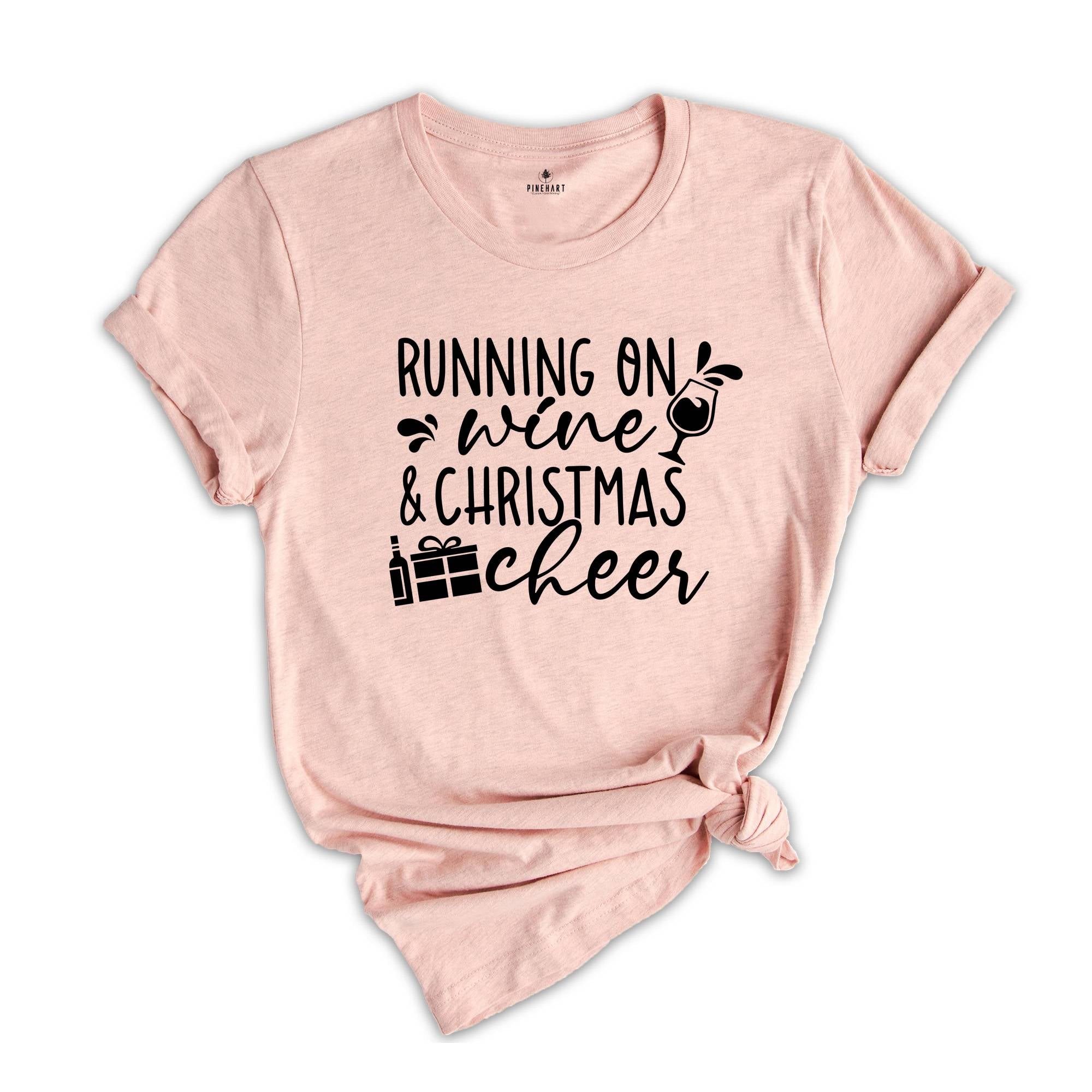 Running on Wine and Christmas Cheer T-Shirt, Christmas Gift, Funny Christmas Shirt, Christmas Drinking Tee, Wine Tester Tee