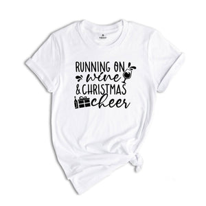 Running on Wine and Christmas Cheer T-Shirt, Christmas Gift, Funny Christmas Shirt, Christmas Drinking Tee, Wine Tester Tee