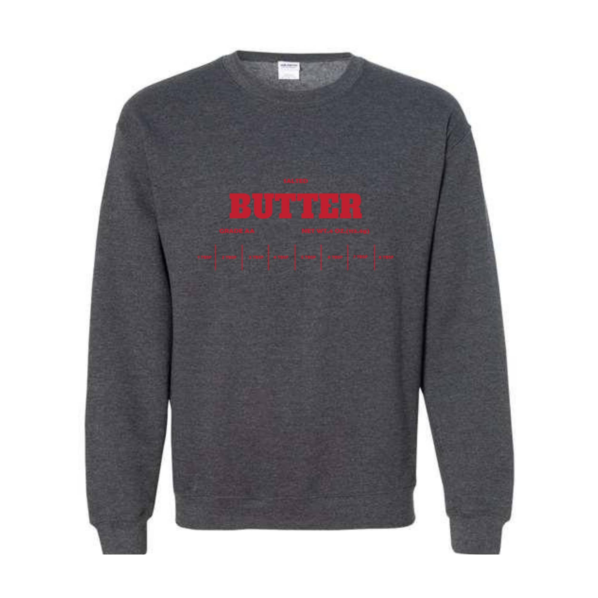 Salted Butter Sweatshirt, Baker Gift, Funny Baker Humor Sweatshirt, Butter Sweatshirt, Gift for Baker, Foodie Gift