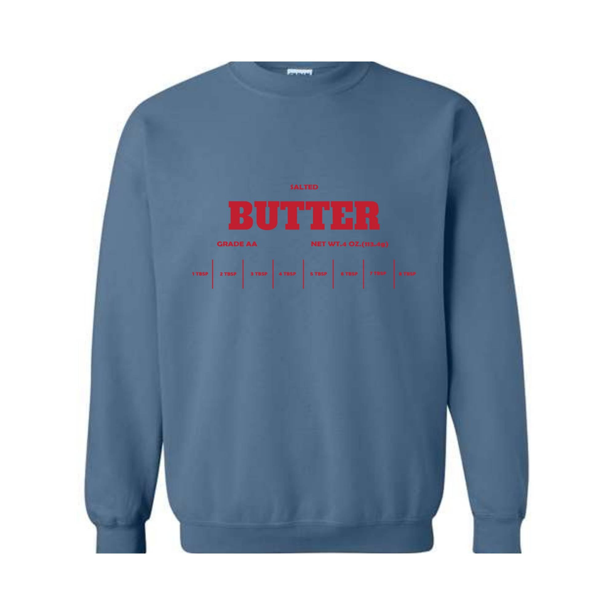 Salted Butter Sweatshirt, Baker Gift, Funny Baker Humor Sweatshirt, Butter Sweatshirt, Gift for Baker, Foodie Gift