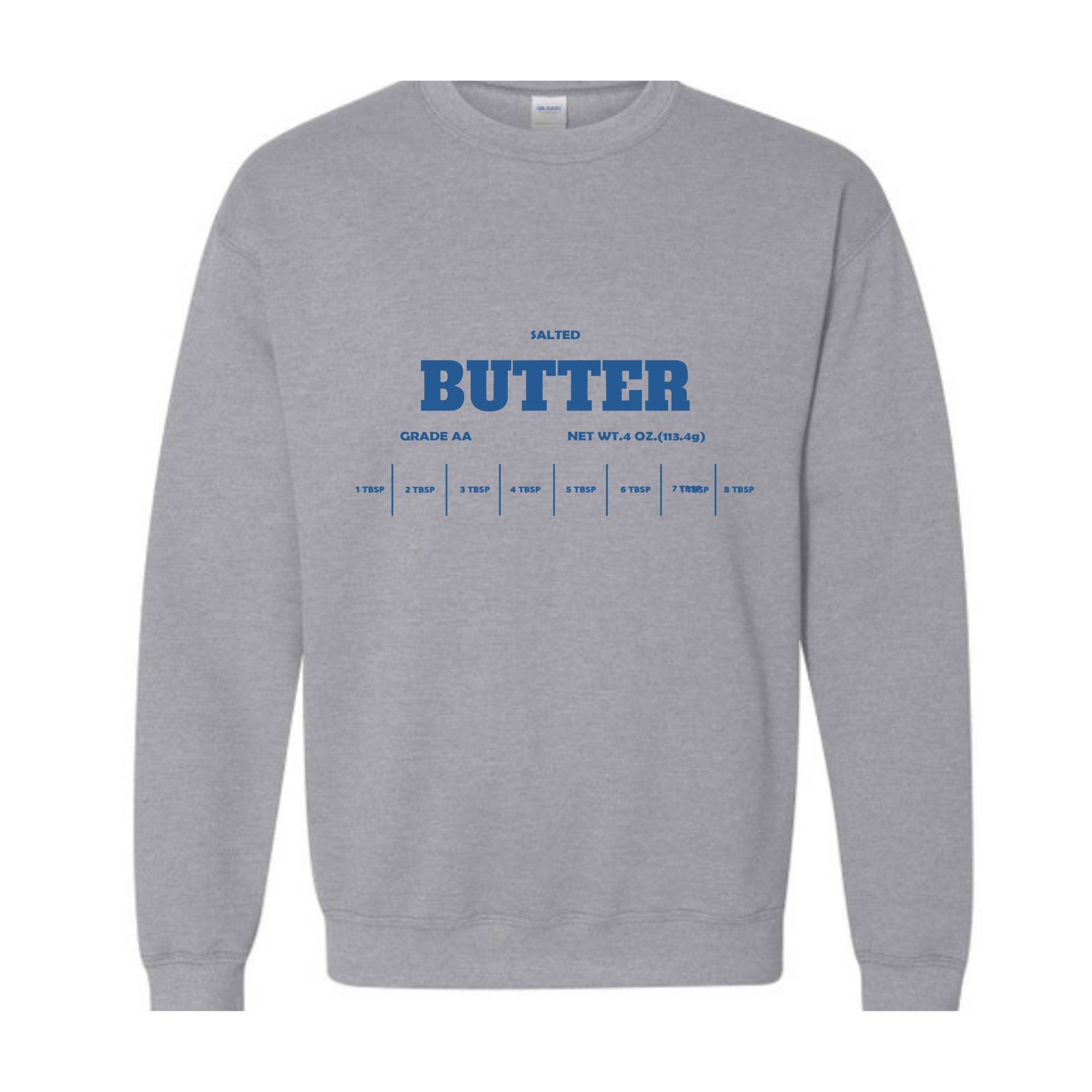 Salted Butter Sweatshirt, Baker Gift, Funny Baker Humor Sweatshirt, Butter Sweatshirt, Gift for Baker, Foodie Gift
