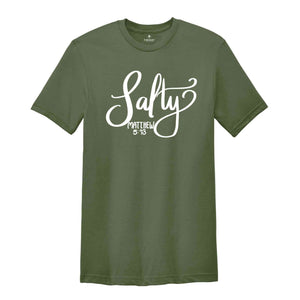 Salty Matthew 5 13 Shirt, Motivational Shirt, Christian Shirt, Inspirational Shirt, Religious Shirt, Faith Shirt