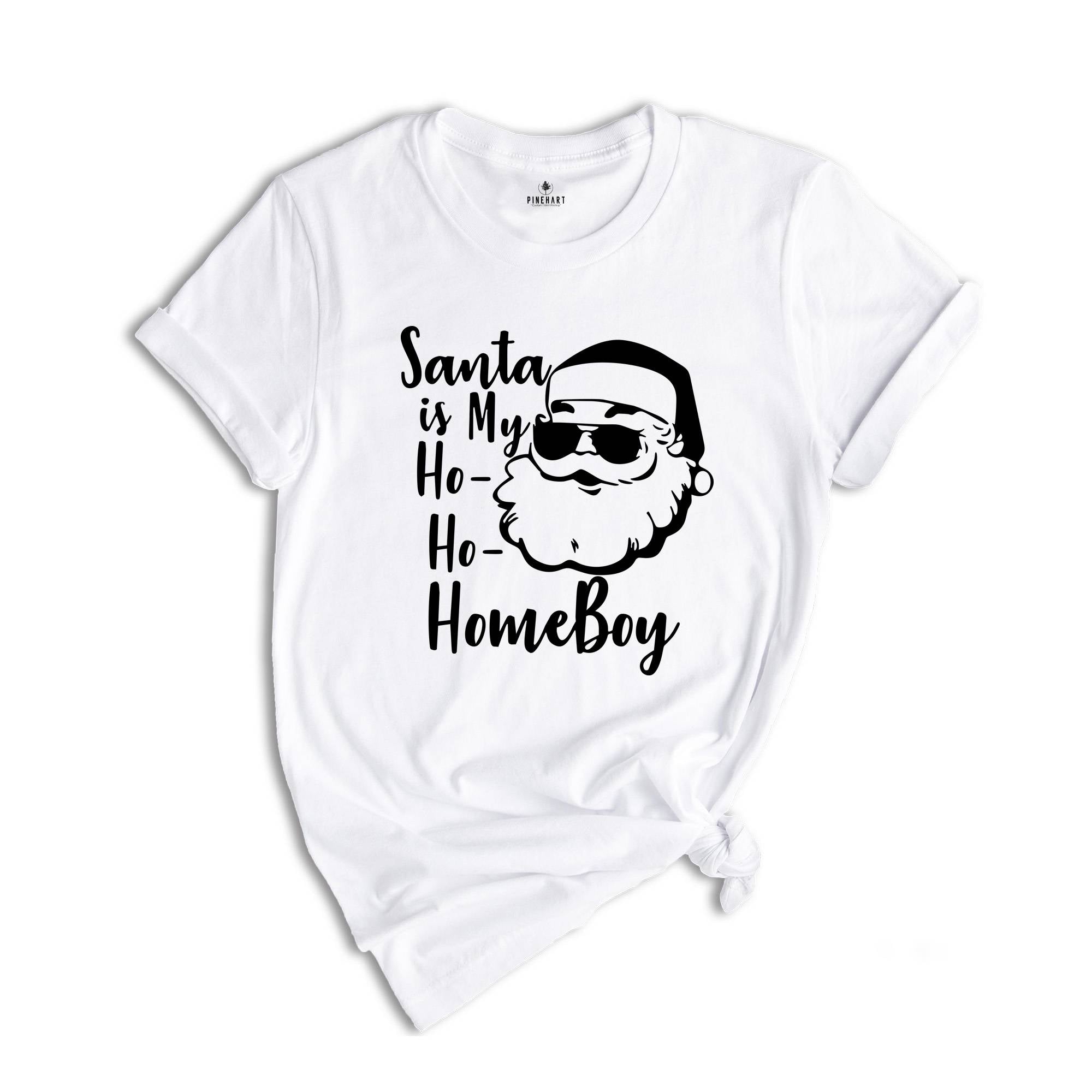 Santa Is My Ho Ho Home Boy Shirt, Christmas Santa T-Shirt, Santa Shirt, Cute Christmas Tee, Xmas Party Costume, Santa Vacation Gift