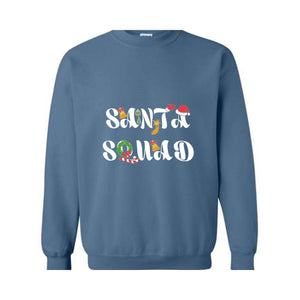 Santa Squad Sweatshirt, Xmas Sweatshirt, Festive Sweatshirt, Xmas Gift, Christmas Squad, Matching Sweatshirts, Holiday Outfit