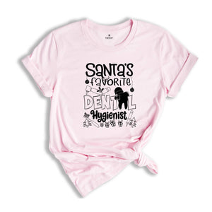 Santa's Favorite Dental Hygienist Shirt, Santa Claus Dental Gift, Tooth Fairy Gift, Funny Tooth T-Shirt, Dental Assistant Tee