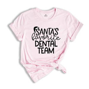 Santa's Favorite Dental Team Tee, Dental Assistant Christmas Holiday Shirt, Funny Dentist Shirt, Dentist Christmas Shirt
