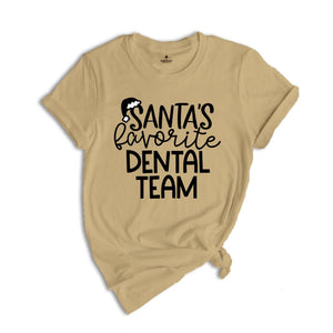 Santa's Favorite Dental Team Tee, Dental Assistant Christmas Holiday Shirt, Funny Dentist Shirt, Dentist Christmas Shirt