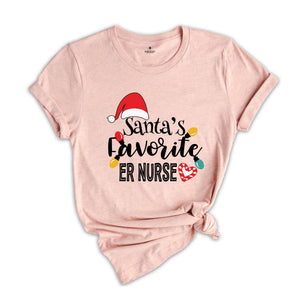 Santa's Favorite Er Nurse Shirt, Nurse Team Shirt, Christmas Nurse Gift, Nurse Tee, Xmas Nursing Tee, Funny Nurse Shirt