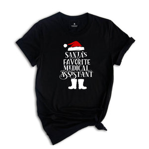 Santa's Favorite Medical Assistant T-Shirt, Medical Nurse Christmas Shirt, Medical Assistant Tee, Christmas Party Tee