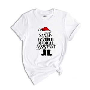 Santa's Favorite Medical Assistant T-Shirt, Medical Nurse Christmas Shirt, Medical Assistant Tee, Christmas Party Tee