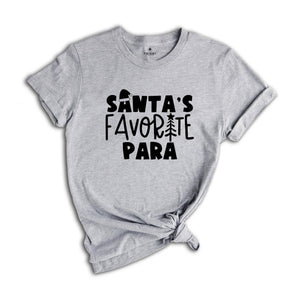 Santa's Favorite Para Tee, Funny Christmas Shirt, Para Holiday T-Shirt, Teacher Matching Apparel, Paraprofessional Gift