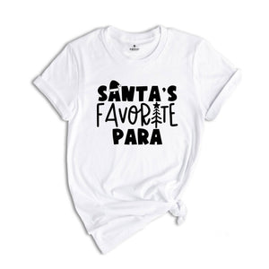 Santa's Favorite Para Tee, Funny Christmas Shirt, Para Holiday T-Shirt, Teacher Matching Apparel, Paraprofessional Gift