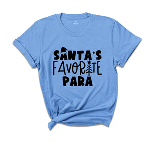Santa's Favorite Para Tee, Funny Christmas Shirt, Para Holiday T-Shirt, Teacher Matching Apparel, Paraprofessional Gift