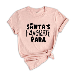 Santa's Favorite Para Tee, Funny Christmas Shirt, Para Holiday T-Shirt, Teacher Matching Apparel, Paraprofessional Gift