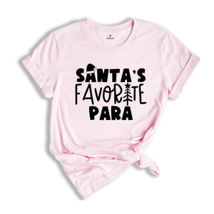 Santa's Favorite Para Tee, Funny Christmas Shirt, Para Holiday T-Shirt, Teacher Matching Apparel, Paraprofessional Gift