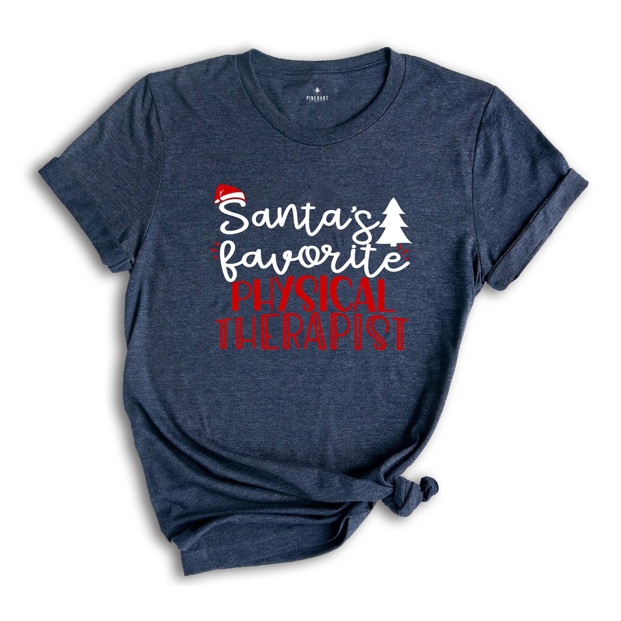 Santa's Favorite PT T-Shirt, Physical Therapy Christmas Shirt, Christmas Physical Therapist Tee, Xmas PT Graduation, Physiotherapy Crew