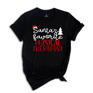 Santa's Favorite PT T-Shirt, Physical Therapy Christmas Shirt, Christmas Physical Therapist Tee, Xmas PT Graduation, Physiotherapy Crew