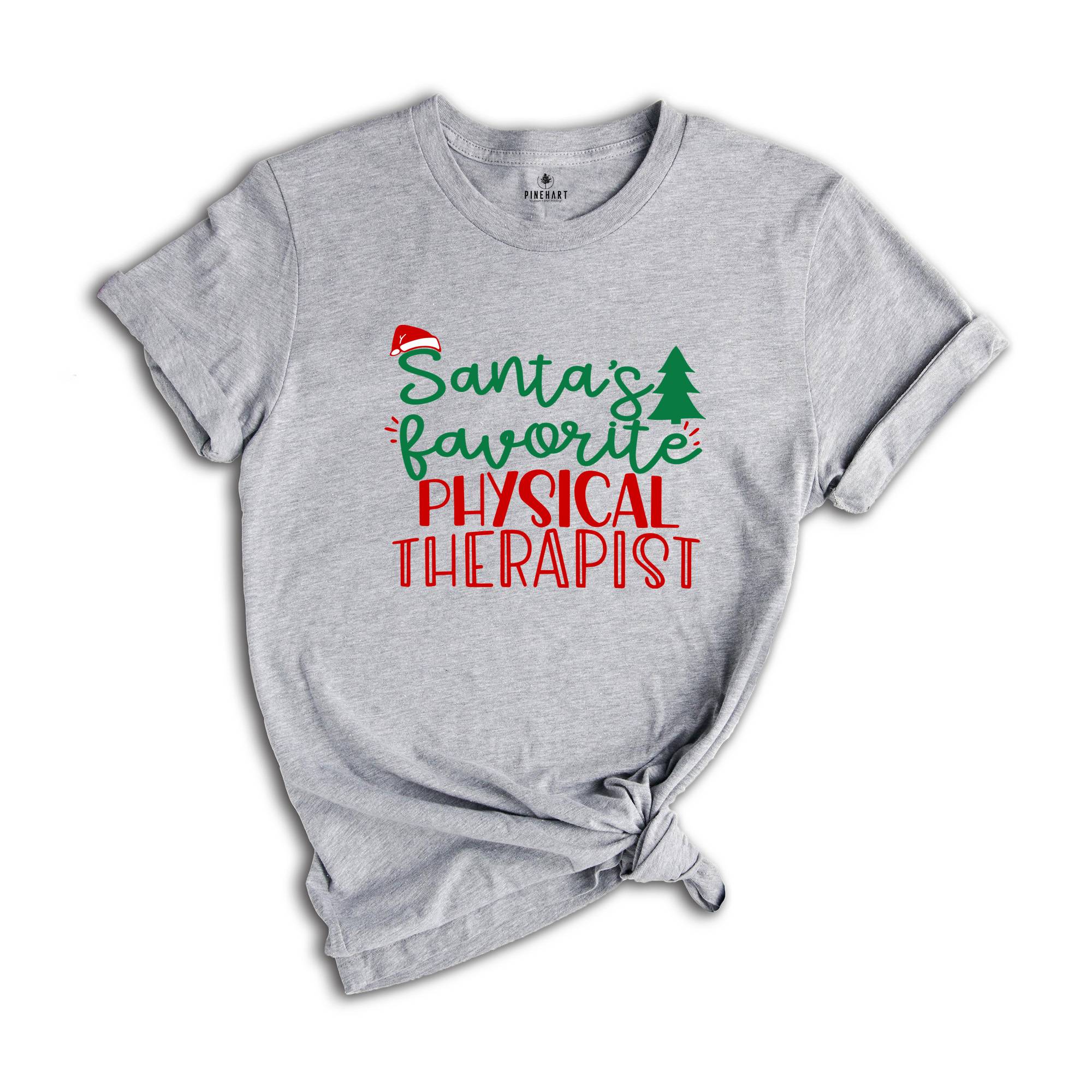 Santa's Favorite PT T-Shirt, Physical Therapy Christmas Shirt, Christmas Physical Therapist Tee, Xmas PT Graduation, Physiotherapy Crew