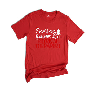 Santa's Favorite PT T-Shirt, Physical Therapy Christmas Shirt, Christmas Physical Therapist Tee, Xmas PT Graduation, Physiotherapy Crew