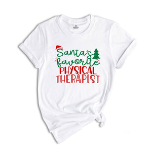 Santa's Favorite PT T-Shirt, Physical Therapy Christmas Shirt, Christmas Physical Therapist Tee, Xmas PT Graduation, Physiotherapy Crew