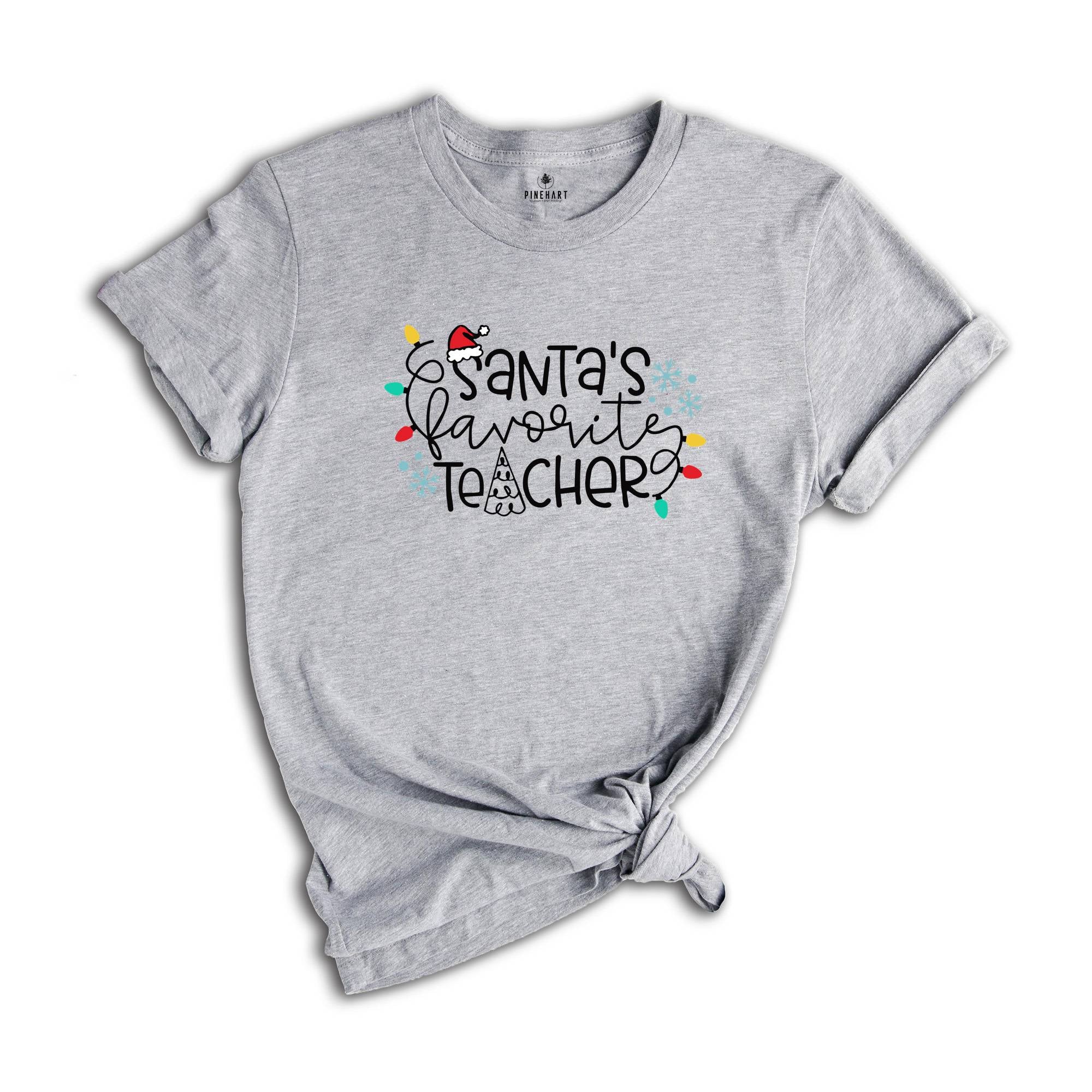 Santa's Favorite Teacher Shirt, Christmas Teacher T-Shirt, Teacher Holiday Shirt, Santa Teacher Shirt, Christmas Party Shirt