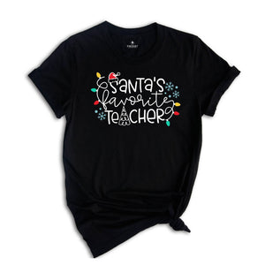 Santa's Favorite Teacher Shirt, Christmas Teacher T-Shirt, Teacher Holiday Shirt, Santa Teacher Shirt, Christmas Party Shirt