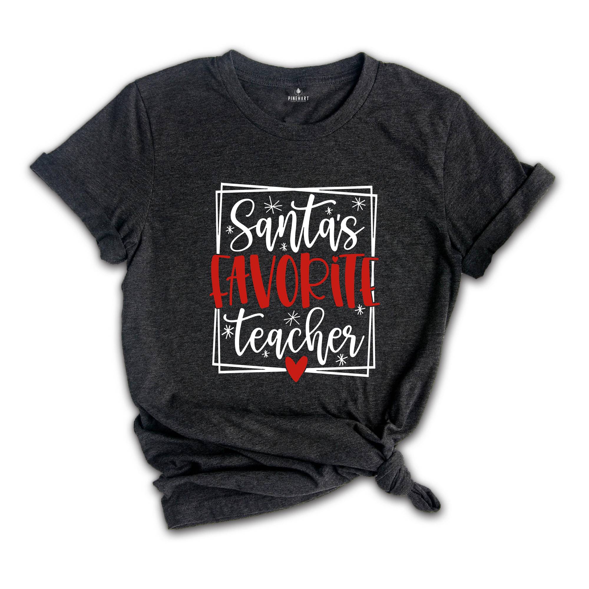 Santa's Favorite Teacher Shirt, Christmas Tree Shirt, Happy Xmas, Christmas Party Shirt, Education Christmas Shirt, School Christmas Tee