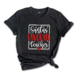 Santa's Favorite Teacher Shirt, Christmas Tree Shirt, Happy Xmas, Christmas Party Shirt, Education Christmas Shirt, School Christmas Tee