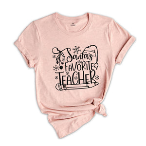 Santa's Favorite Teacher T-Shirt, Teacher Christmas Gift, Christmas Crew Gift, Teacher Life Tee, Christmas Teacher Tee