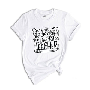 Santa's Favorite Teacher T-Shirt, Teacher Christmas Gift, Christmas Crew Gift, Teacher Life Tee, Christmas Teacher Tee