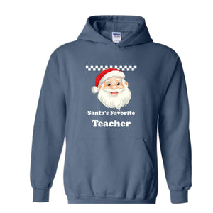 Santa's Favourite Teacher Sweatshirt, Favourite Teacher Gift, Santa Sweatshirt, Teacher Christmas Sweatshirt, Teacher Xmas Gift