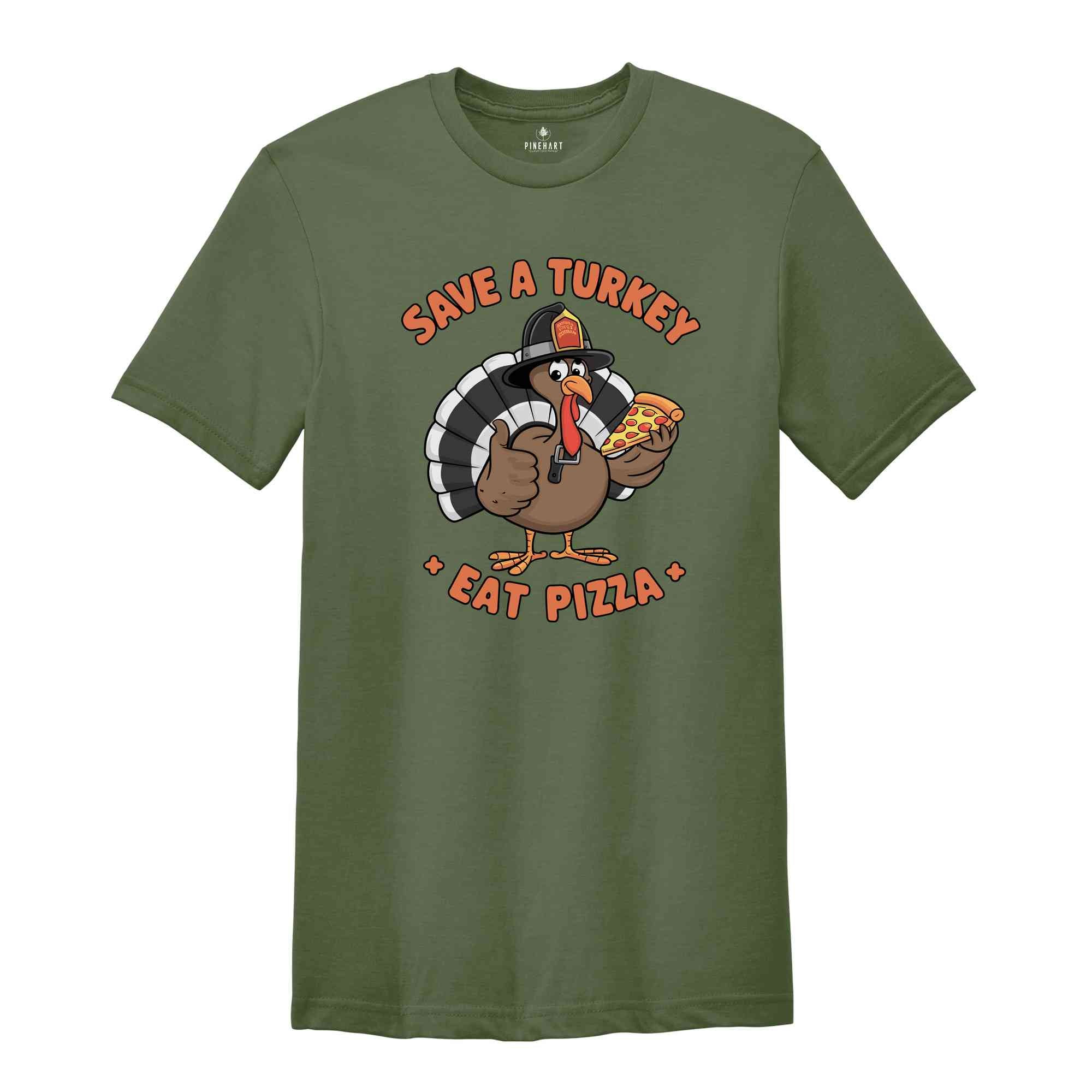 Save A Turkey Eat Pizza Shirt, Thanksgiving Shirt, Thanksgiving Shirt, Thanksgiving Food Shirt, Thanksgiving Vacation Shirt