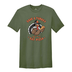 Save A Turkey Eat Pizza Shirt, Thanksgiving Shirt, Thanksgiving Shirt, Thanksgiving Food Shirt, Thanksgiving Vacation Shirt