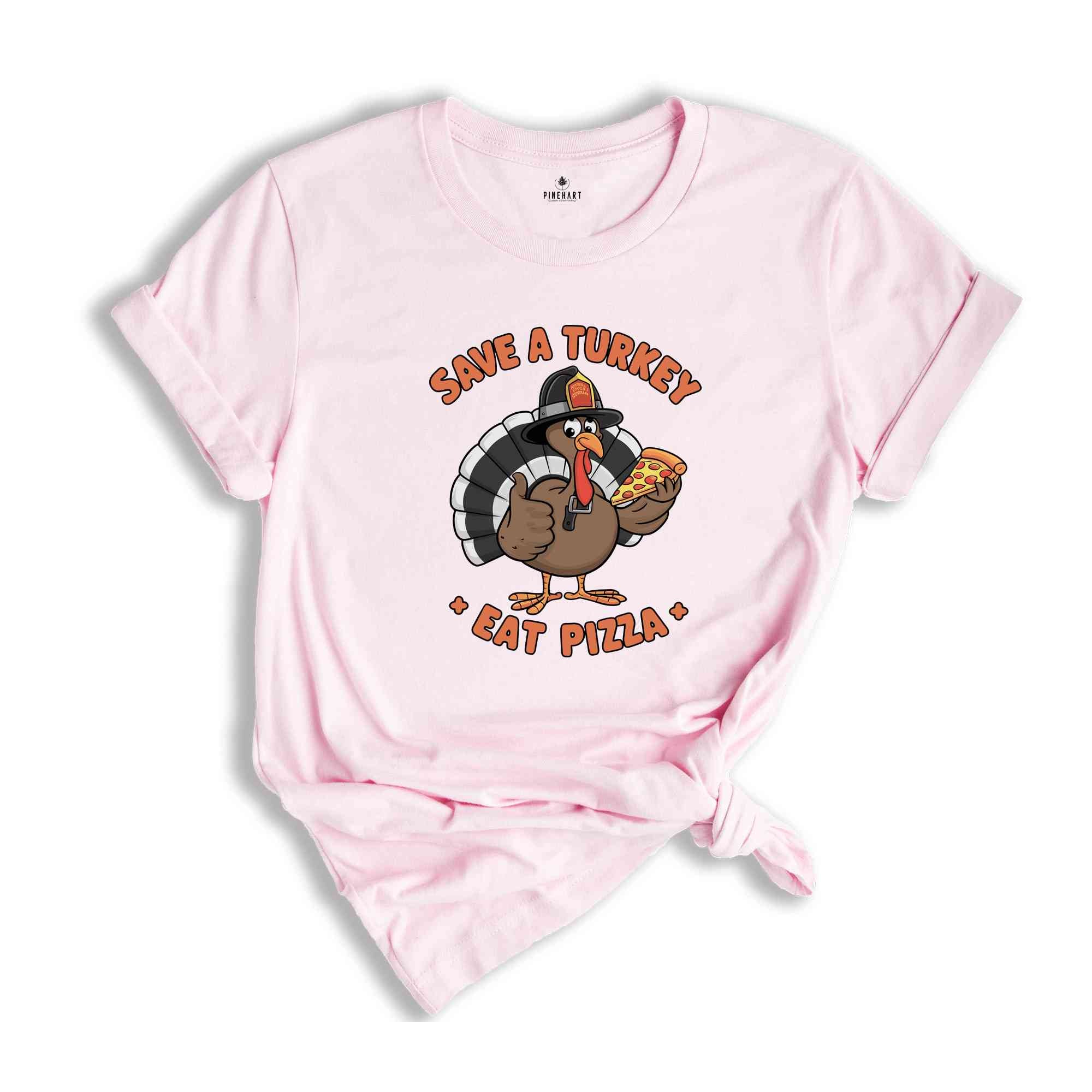 Save A Turkey Eat Pizza Shirt, Thanksgiving Shirt, Thanksgiving Shirt, Thanksgiving Food Shirt, Thanksgiving Vacation Shirt