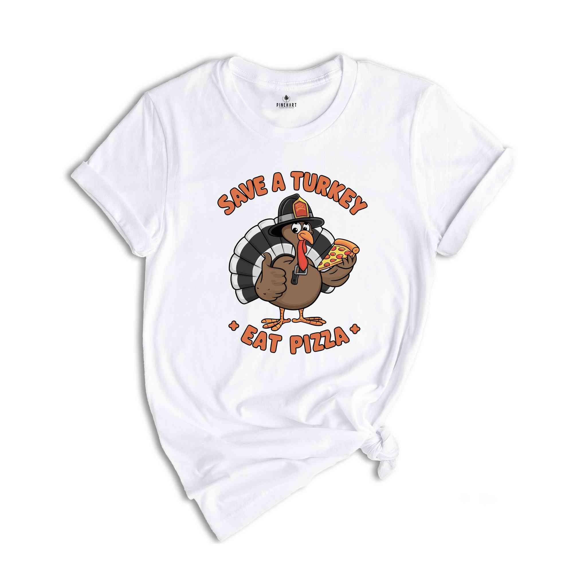 Save A Turkey Eat Pizza Shirt, Thanksgiving Shirt, Thanksgiving Shirt, Thanksgiving Food Shirt, Thanksgiving Vacation Shirt