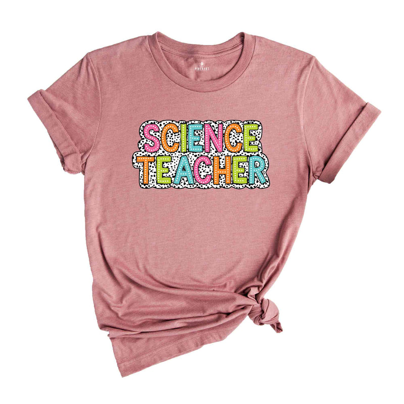 Science Teacher Shirt, Teacher Gift, Cute Teacher Shirt, Teacher Life Shirt, Teaching Shirt, Gift For Teacher, Back To School Shirt