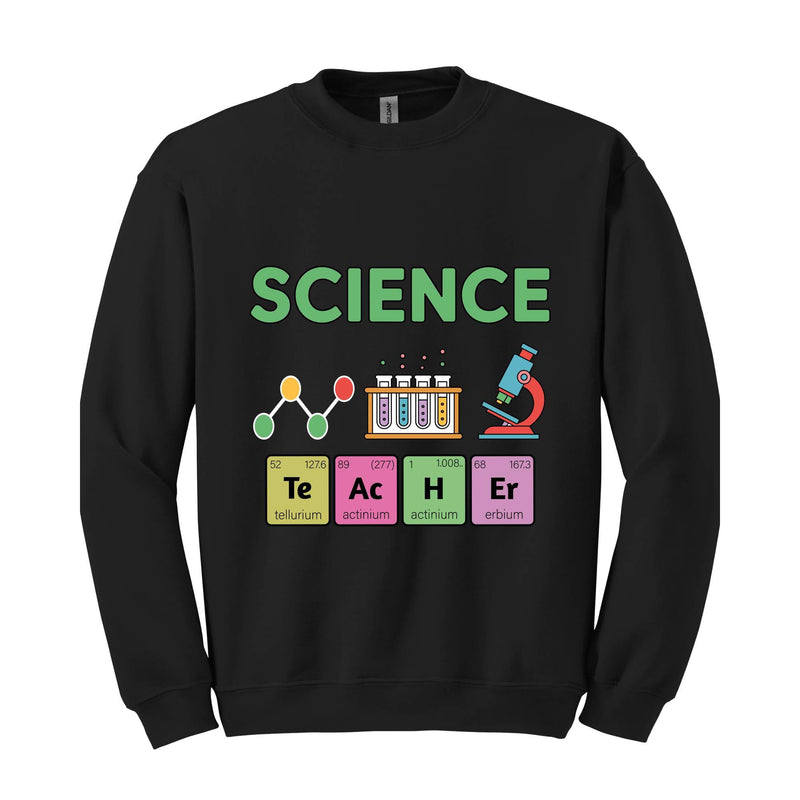 Science Teacher Sweatshirt, Periodic Table Hoodie, Chemistry Teacher Hoodie, Gift for Teacher, Elements Hoodie, Funny Chemistry Hoodie