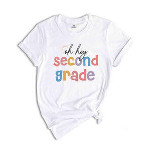 Second Grade Oh Hey Shirt, 2nd Grade Teacher Shirt, First Day of School Shirt, Back To School Shirt, Second Grade Shirts, Teacher Shirt