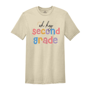 Second Grade Oh Hey Shirt, 2nd Grade Teacher Shirt, First Day of School Shirt, Back To School Shirt, Second Grade Shirts, Teacher Shirt