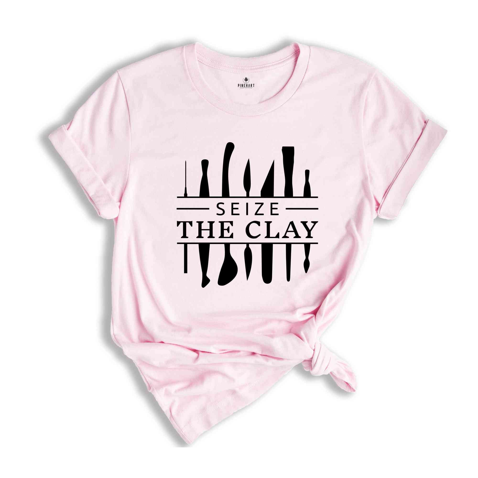 Seize The Clay Shirt, Funny Pottery Shirt, Pottery Gift, Pottery Lover, Pottery Shirt, Ceramics Shirt, Funny Shirt